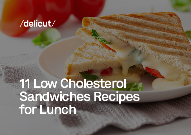 11 Low Cholesterol Sandwiches Recipes for Lunch