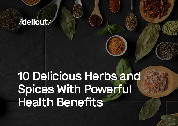 10 Delicious Herbs and Spices With Powerful Health Benefits